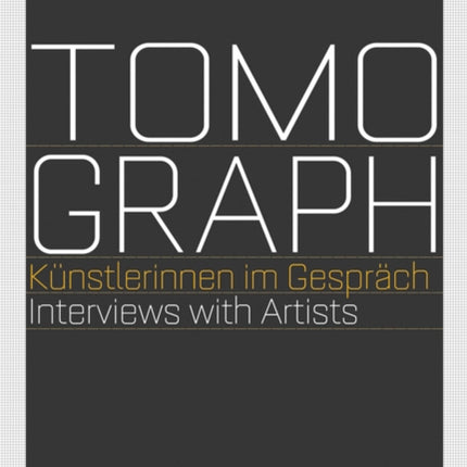 Tomograph: Interviews with Artists