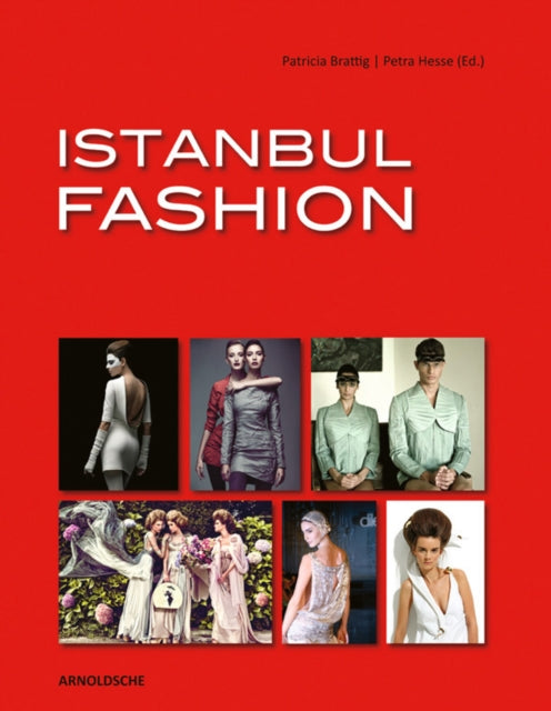 Istanbul Fashion: A City and Its Fashion Makers