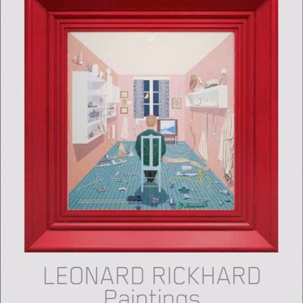 Leonard Rickhard: Paintings