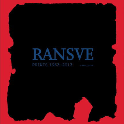 Ransve: Prints 1963 - 2013