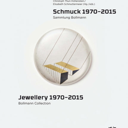 Jewellery 1970 - 2015: Bollmann Collection