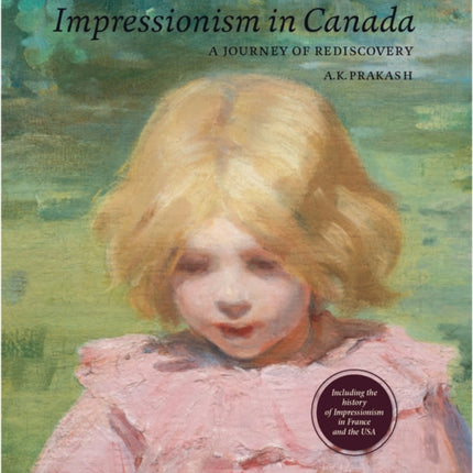 Impressionism in Canada: A Journey of Rediscovery