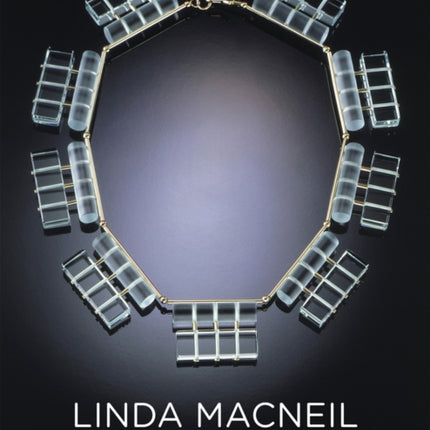 Linda Macneil: Jewels of Glass