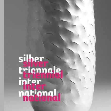 Silver Triennial International: 18th Worldwide Competition