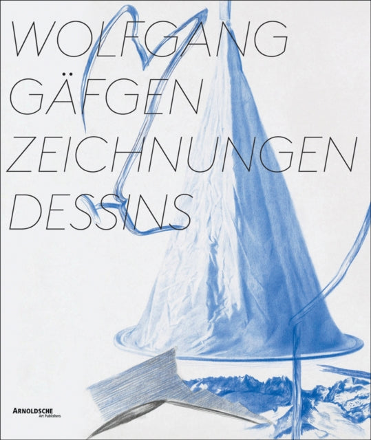 Wolfgang Gäfgen: Zeichnungen / Dessins