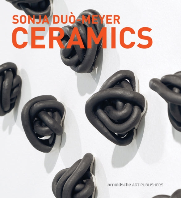 Sonja Duò-Meyer Ceramics: Works 1992-2017