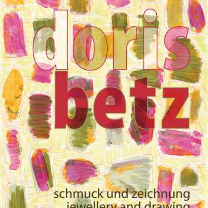 Doris Betz: Jewellery and drawing