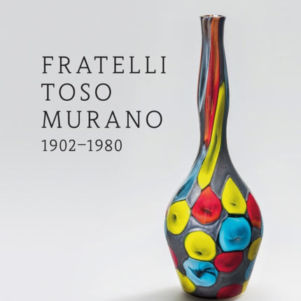 Fratelli Toso Murano: 1902-1980