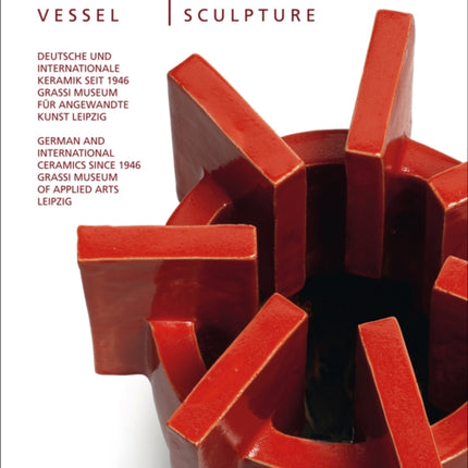 Vessel/Sculpture 3: German and International Ceramics since 1946