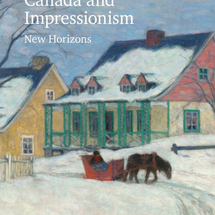 Canada and Impressionism: New Horizons