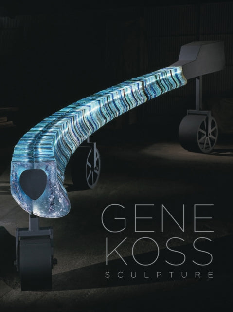 Gene Koss: Sculpture