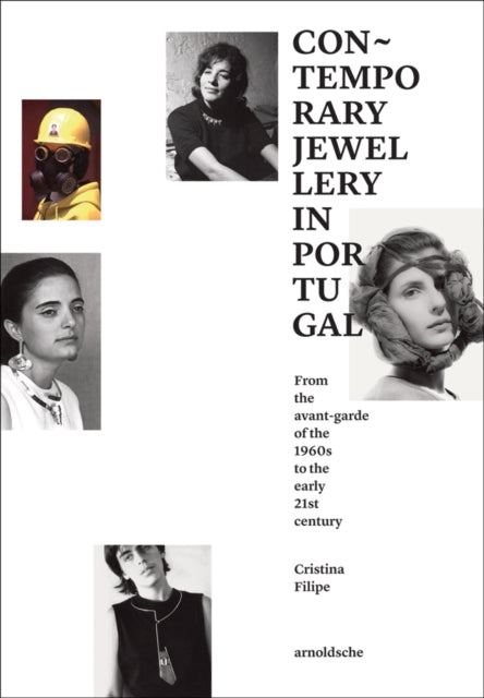 Contemporary Jewellery in Portugal: From the Avant-Garde of the 1960s to the Early 21st Century