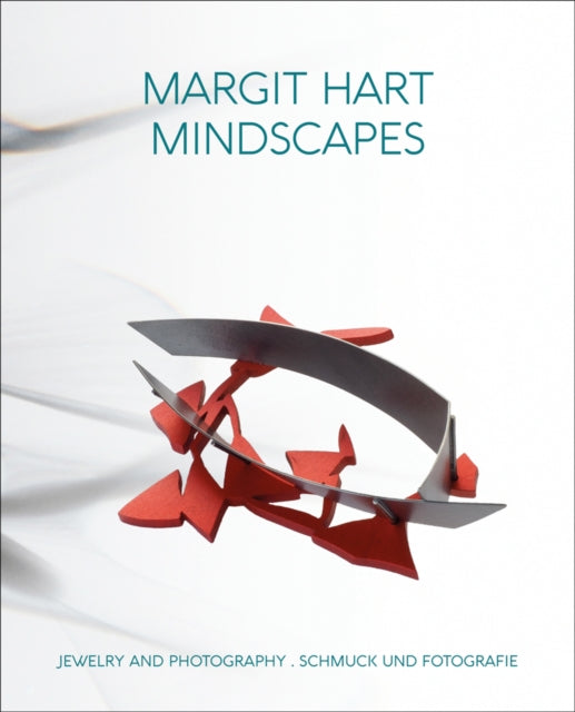 Margit Hart: Mindscapes. Jewelry and Photography