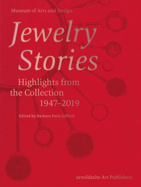 Jewelry Stories: Highlights from the Collection 1947-2019