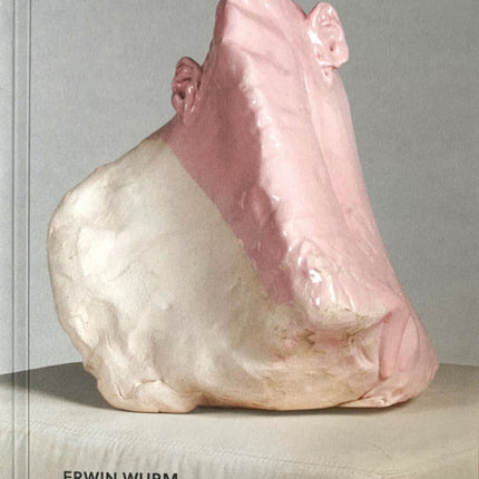 Erwin Wurm: Dissolution