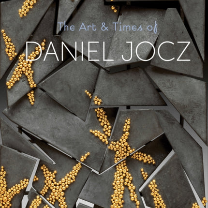 The Art & Times of Daniel Jocz