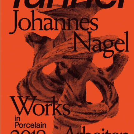 Tunnel – Johannes Nagel: Works in Porcelain – Arbeiten aus Porzellan 2018–2023