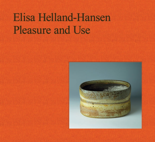 Elisa HellandHansen Pleasure and Use