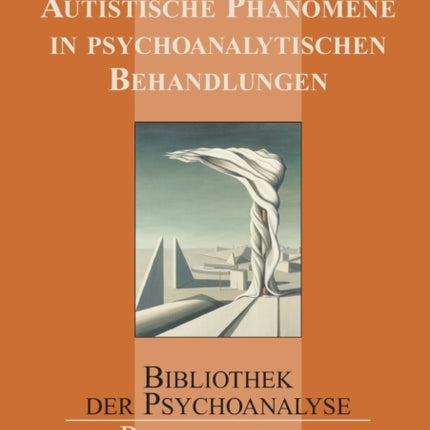 Autistische Phänomene in psychoanalytischen Behandlungen