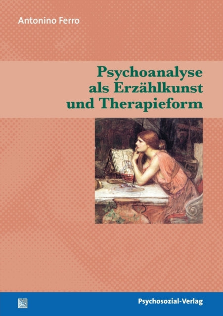 Psychoanalyse als Erzählkunst und Therapieform