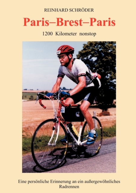 Paris - Brest - Paris: 1200 km nonstop, Eine