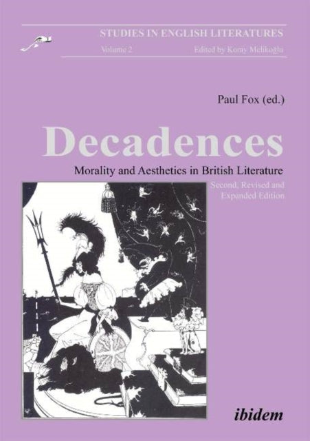 Decadences: Morality & Aesthetics in British Literature