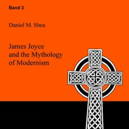 James Joyce and the Mythology of Modernism