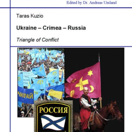 Ukraine–Crimea–Russia – Triangle of Conflict