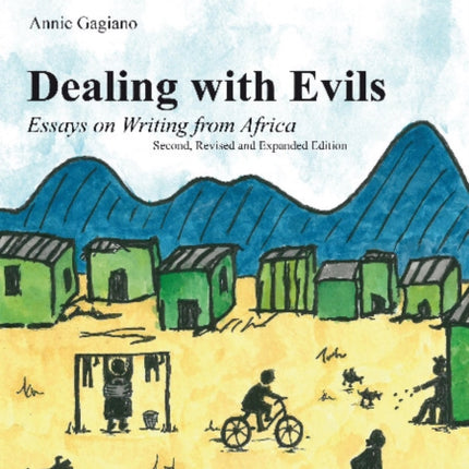 Dealing with Evils: Essays on Writing from Africa