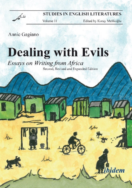 Dealing with Evils: Essays on Writing from Africa