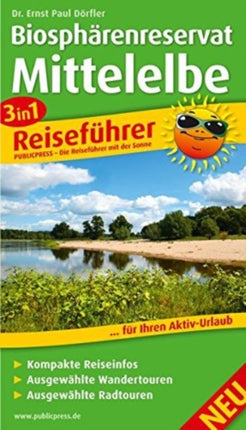 Middle Elbe Biosphere Reserve, 3in1 travel guide: 2014