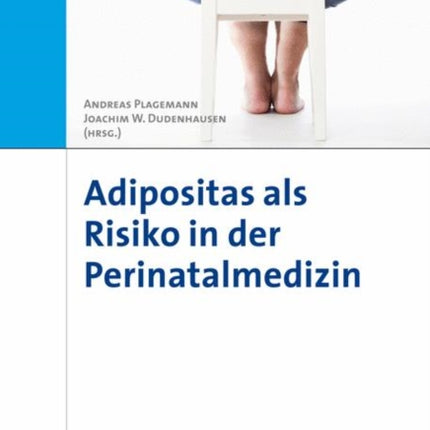 Adipositas als Risiko in der Perinatalmedizin