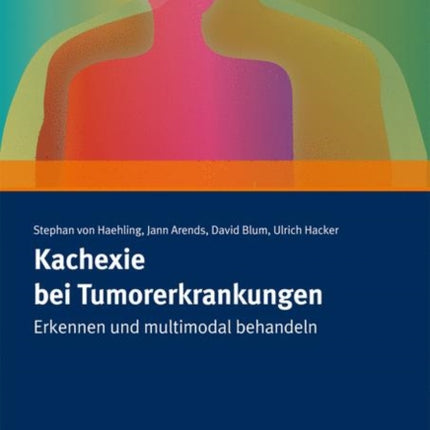 Kachexie bei Tumorerkrankungen: Erkennen und multimodal behandeln