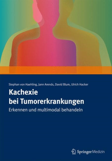 Kachexie bei Tumorerkrankungen: Erkennen und multimodal behandeln