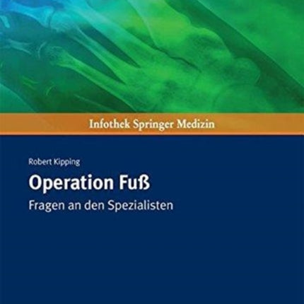 Operation Fuß: Fragen an den Spezialisten