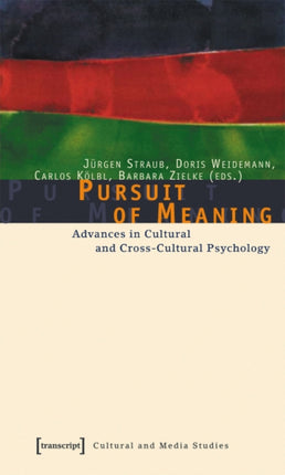 Pursuit of Meaning – Advances in Cultural and Cross–Cultural Psychology