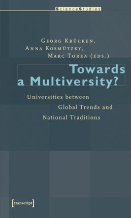 Towards a Multiversity?: Universities between Global Trends and National Traditions