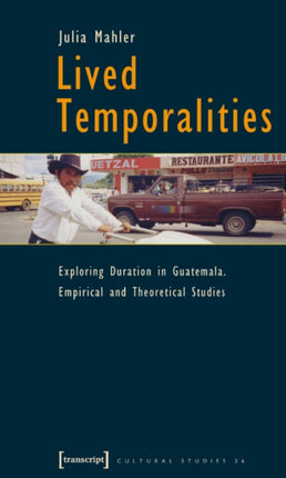 Lived Temporalities – Exploring Duration in