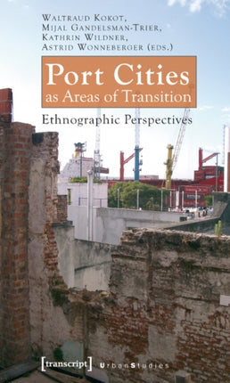 Port Cities as Areas of Transition – Ethnographic Perspectives