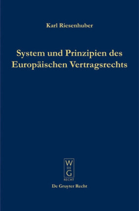 System und Prinzipien des Europäischen Vertragsrechts