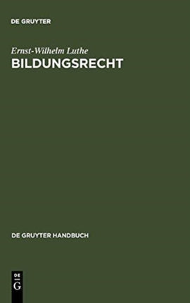 Bildungsrecht: Leitfaden für Ausbildung, Administration und Management