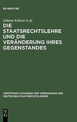 Die Staatsrechtslehre Und Die Veränderung Ihres Gegenstandes. Gewährleistung Von Freiheit Und Sicherheit Im Lichte Unterschiedlicher Staats- Und Verfassungsverständnisse. Risikosteuerung Durch Verwaltungsrecht. Transparente Verwaltung - Kon