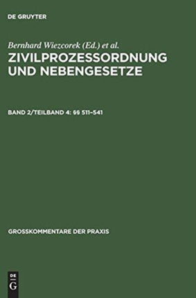 Zivilprozessordnung und Nebengesetze, Band 2/Teilband 4, §§ 511-541