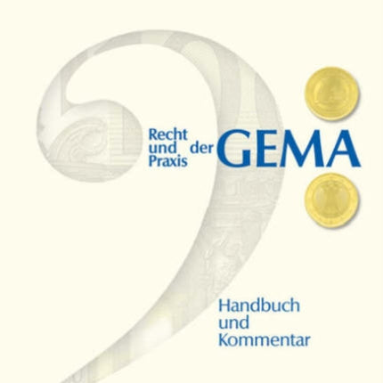 Recht und Praxis der GEMA: Handbuch und Kommentar