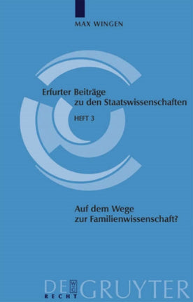 Auf dem Wege zur Familienwissenschaft?: Vorüberlegungen zur Grundlegung eines interdisziplinär angelegten Fachs
