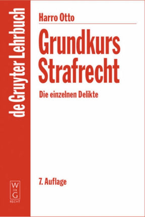 Grundkurs Strafrecht: Die einzelnen Delikte
