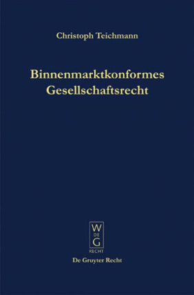 Binnenmarktkonformes Gesellschaftsrecht