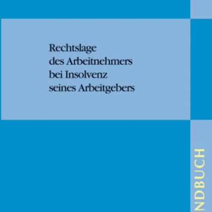 Rechtslage des Arbeitnehmers bei Insolvenz seines Arbeitgebers