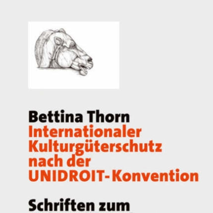Internationaler Kulturgüterschutz nach der UNIDROIT-Konvention