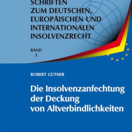 Die Insolvenzanfechtung der Deckung von Altverbindlichkeiten
